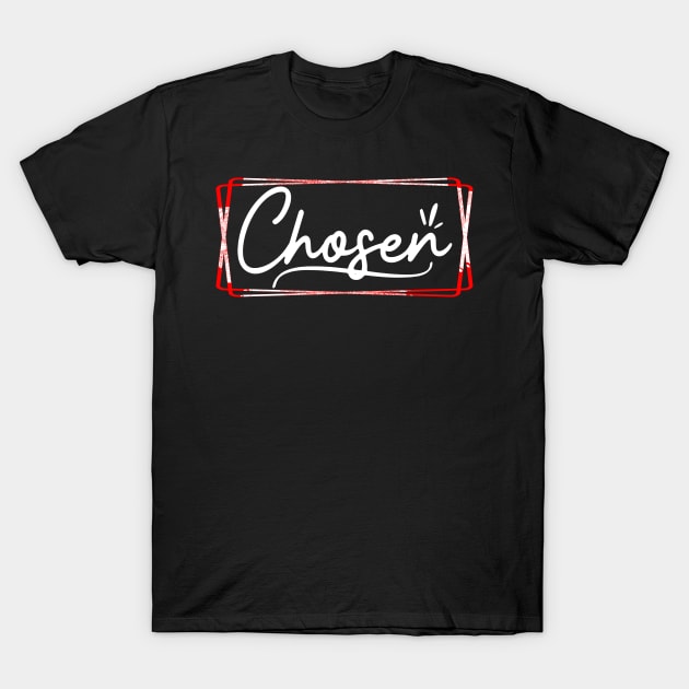 Chosen T-Shirt by joyjeff